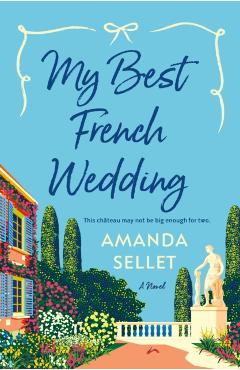 My Best French Wedding - Amanda Sellet