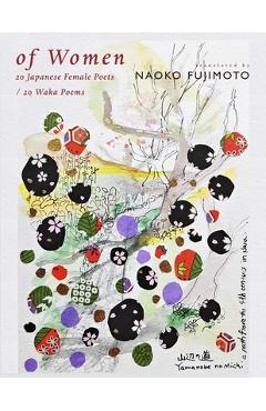 Of Women: 20 Japanese Female Poets / 20 Waka Poems - Naoko Fujimoto