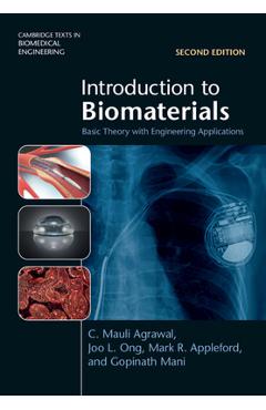 Introduction to Biomaterials: Basic Theory with Engineering Applications - C. Mauli Agrawal