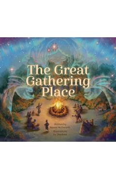 The Great Gathering Place - Naomi Mcilwraith