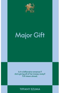 Major Gift: An 831 Stories Romance - Tiffany Ezuma