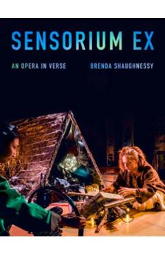 Sensorium Ex: An Opera in Verse - Brenda Shaughnessy