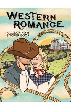 Western Romance: A Coloring & Sticker Book - Stefanie Geyer