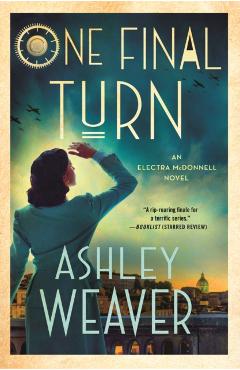 One Final Turn: An Electra McDonnell Novel - Ashley Weaver