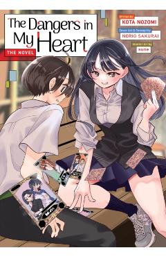 The Dangers in My Heart - The Novel (Light Novel)