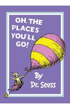Oh, the Places You\'ll Go