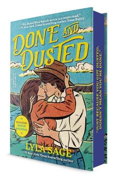Done and Dusted (Deluxe Edition): A Rebel Blue Ranch Novel - Lyla Sage