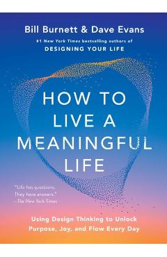 How to Live a Meaningful Life - Bill Burnett