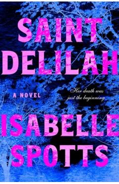 Saint Delilah - Isabelle Spotts