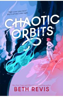 Chaotic Orbits - Beth Revis