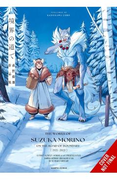 On the Boundary's Road: The Works of Suzuka Morino - Suzuka Morino