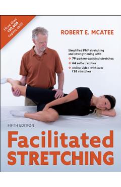 Facilitated Stretching - Robert E. Mcatee