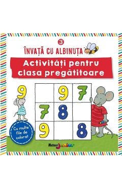Invata cu albinuta Vol:3. Activitati pentru clasa pregatitoare - Corina Beurenmeister - METEOR PRESS Invata cu albinuta Vol:3. Activitati pentru clasa pregatitoare - Corina Beurenmeister - METEOR PRESS