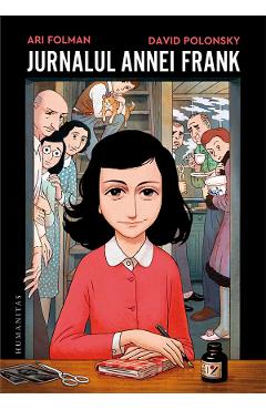 Jurnalul Annei Frank. Adaptare grafica - Ari Folman, David Polonsky - HUMANITAS Jurnalul Annei Frank. Adaptare grafica - Ari Folman, David Polonsky - HUMANITAS