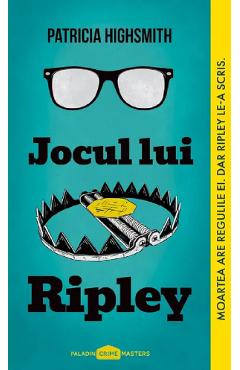 Jocul lui Ripley - Patricia Highsmith - PALADIN Jocul lui Ripley - Patricia Highsmith - PALADIN