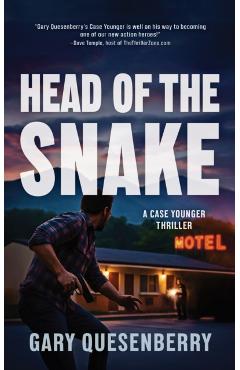 Head of the Snake: A Case Younger Thriller - Gary Quesenberry