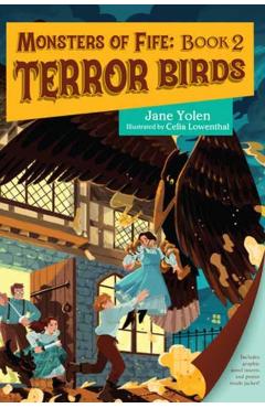 Monsters of Fife: Terror Birds - Jane Yolen
