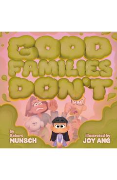 Good Families Don't - Robert Munsch