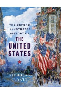 The Oxford Illustrated History of the United States - Nicholas Guyatt