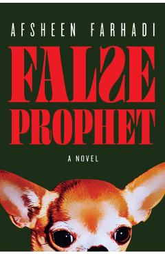 False Prophet - Afsheen Farhadi