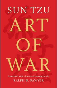 The Art of War (Translated by Ralph D. Sawyer) - Sun Tzu