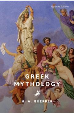 Greek Mythology - H. A. Guerber