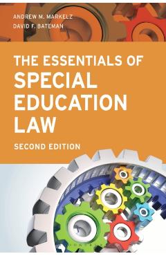 The Essentials of Special Education Law - Andrew M. Markelz