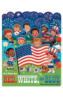 It's Time for Red, White, and Blue - Kathrin Fehrl