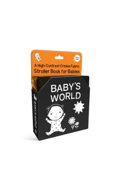 Baby's World: A High-Contrast Crinkle Fabric Stroller Book for Babies -