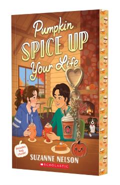 Pumpkin Spice Up Your Life: A Wish Novel - Suzanne Nelson