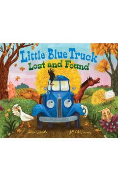 Little Blue Truck Lost and Found - Alice Schertle