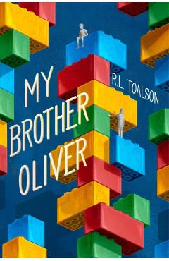 My Brother Oliver - R. L. Toalson