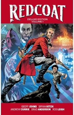 Redcoat Deluxe Edition Hardcover Book One - Geoff Johns