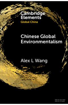 Chinese Global Environmentalism - Alex L. Wang