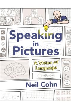 Speaking in Pictures: A Vision of Language - Neil Cohn