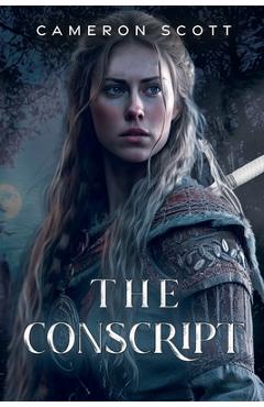 The Conscript - Cameron Scott