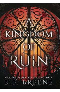 A Kingdom of Ruin: Deliciously Dark Fairytales, Book 3 - K. F. Breene