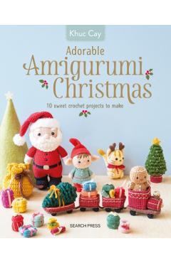 Adorable Amigurumi Christmas: 10 Sweet Crochet Projects to Make - Khuc Cay