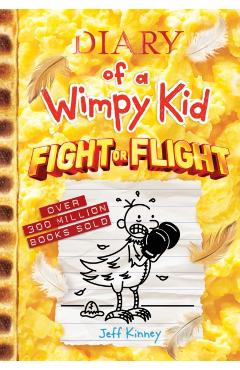 Fight or Flight (Diary of a Wimpy Kid #21): Volume 21 - Jeff Kinney