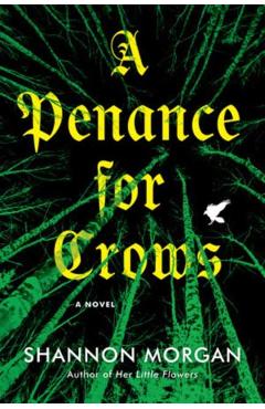 A Penance for Crows - Shannon Morgan