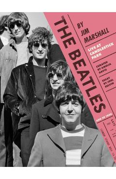 The Beatles by Jim Marshall: Live at Candlestick Park 1966 - Amelia Davis
