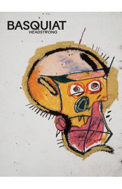 Basquiat: Headstrong - Jean-michel Basquiat