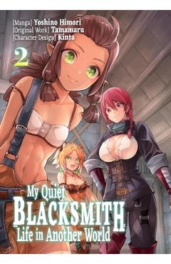 My Quiet Blacksmith Life in Another World: Volume 2 (Manga) -