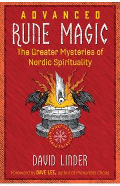 Advanced Rune Magic: The Greater Mysteries of Nordic Spirituality - David Linder