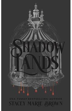 Shadow Lands - Stacey Marie Brown