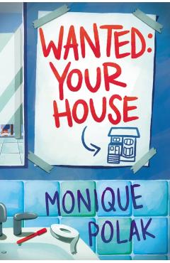 Wanted: Your House - Monique Polak