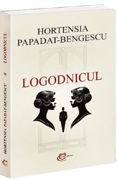 Logodnicul - Hortensia Papadat-Bengescu - CARTHEMIA Logodnicul - Hortensia Papadat-Bengescu - CARTHEMIA