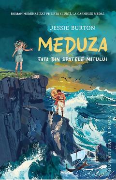 Meduza. Fata din spatele mitului - Jessie Burton - HUMANITAS Meduza. Fata din spatele mitului - Jessie Burton - HUMANITAS
