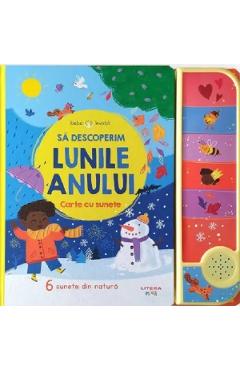 Sa descoperim lunile anului. Carte cu sunete - LITERA Sa descoperim lunile anului. Carte cu sunete - LITERA