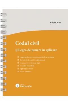Codul civil si legea de punere in aplicare Act. 8 Ianuarie 2026 Ed.Spiralata - HAMANGIU Codul civil si legea de punere in aplicare Act. 8 Ianuarie 2026 Ed.Spiralata - HAMANGIU